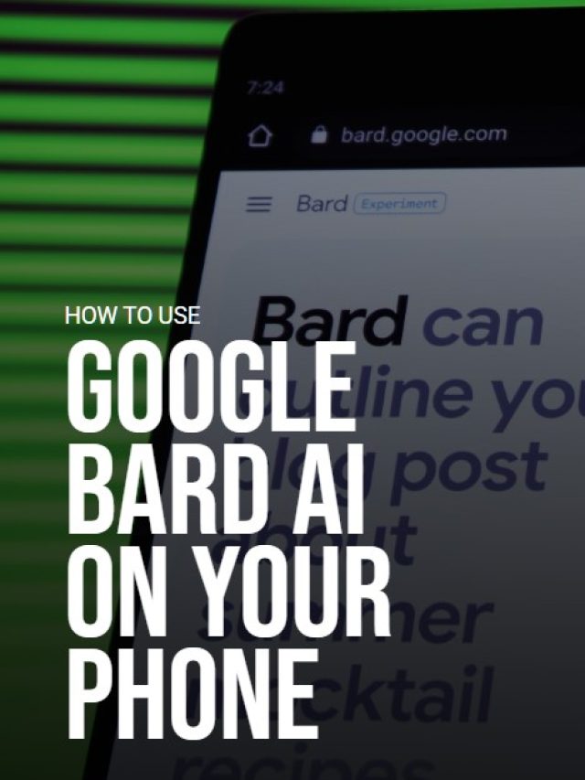 How To Use Google Bard On Your Phone?